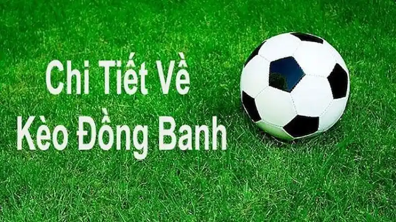 Những lưu ý quan trọng khi chơi kèo chấp đồng banh